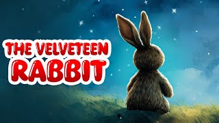 The Velveteen Rabbit [upl. by Yelehsa]