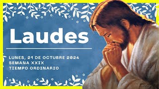 🌞 LAUDES DEL DIA DE HOY  21 de Octubre de 2024  Oración de la Mañana 🙏 LITURGIA DE LAS HORAS [upl. by Wesle]