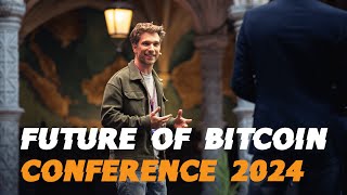 Future Of Bitcoin Conference 2024  Antwerp [upl. by Nael283]