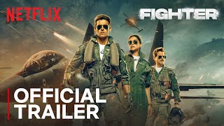 Fighter  Official Trailer  Hrithik Roshan Deepika Padukone Anil Kapoor  Netflix India [upl. by Amaras]