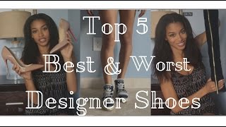 Top 5 Best amp Worst Designer Shoes  feat CHANEL GIANVITO ROSSI LOUBOUTIN and MORE [upl. by Harolda312]