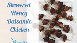 Skewered Honey Balsamic Chicken [upl. by Anol]