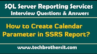 SSRS Interview Questions and Answers  How to Create Calendar Parameter in SSRS Report [upl. by Akinirt]