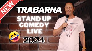 Trabarna  Stand Up Comedy LIVE  2024 [upl. by Fowkes]