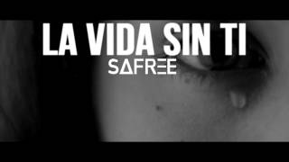 Safree  La vida sin ti [upl. by Ecargyram540]