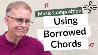 Using Borrowed Chords  Music Composition [upl. by Gemoets]