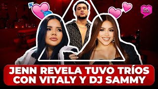 ¡BOBO JENN REVELA TUVO TRÍOS CON VITALY SÁNCHEZ Y DJ SAMMY “HAY PRUEBAS” [upl. by Daveda434]