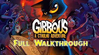 Lets Play  Gibbous  A Cthulhu Adventure  Full Walkthrough [upl. by Asiram]