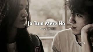 Jo Tum Mere Ho  anuvjain  8D Audio [upl. by Beutner948]