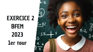 Correction BFEM MATHS 2023  Exercice 2  Coin des Cracks [upl. by Aynam]