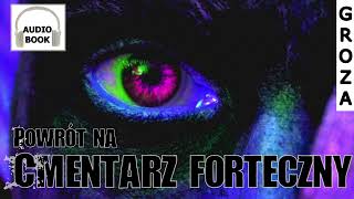 Powrót na cmentarz forteczny  audiobook seria demonofil 2 [upl. by Sorilda503]