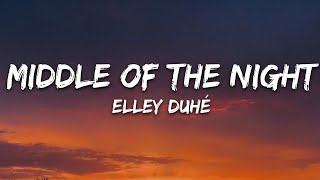 Elley Duhé  Middle of the Night Lyrics [upl. by Yamauchi]