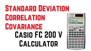 Calculate Standard Deviation Covariance and Correlation on Casio FC200V Financial Calculator [upl. by Neerroc580]