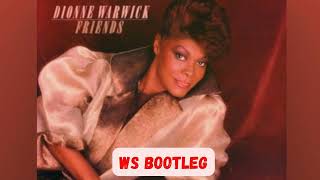 Dionne Warwick  Thats What Friends Are For WS Bootleg [upl. by Trebleht]