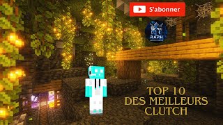 les 10 meilleurs clutch sur Minecraft [upl. by Treiber]