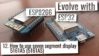 ESP32 amp ESP8266  How to use seven segment display 5161A5 5161AS [upl. by Atiuqahc]