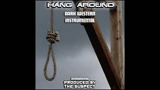 Hang Around  Dark Western Type Beat  Produced By The Suspect [upl. by Akyssej]