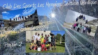 Club Des Sport Les Menuires Section Nordique Saison Estivale 2024 partie 2 [upl. by Gilmour]