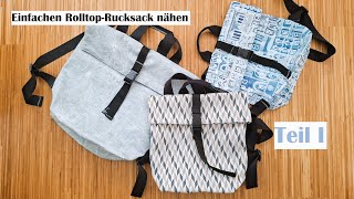 Einfachen RolltopRucksack nähen  Teil 1 [upl. by Ulphi230]