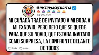 Mi CUÑADA Traé de Invitado a mi BODA a mi EXNOVIO Pero Dejo que el Karma se Encargue de Todo [upl. by Dine189]