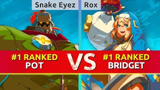 GGST ▰ Snake Eyez 1 Ranked Potemkin vs Rox 1 Ranked Bridget High Level Gameplay [upl. by Barcus152]