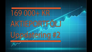 169 000 Kr Aktieportfölj Uppdatering 2 [upl. by Ylrebmit]