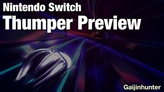 Nintendo Switch Thumper Preview [upl. by Gnav68]