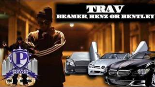 Trav  Beamer Benz Or Bentley Freestyle NewMarch2010CDQDirtyNODJ [upl. by Trebleht]