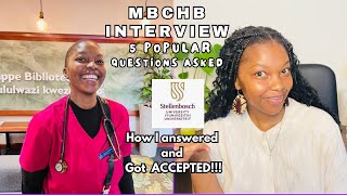 5 QUESTIONS ASKED IN THE MBChB INTERVIEW AT STELLENBOSCH UNI  How I ANSWERED amp GOT IN [upl. by Horgan]