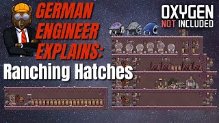 GERMAN ENGINEER explains ONI RANCHING HATCHES Oxygen Not Included Spaced Out [upl. by Lane]