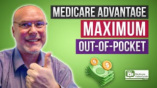 Medicare Advantage  💡 Your Maximum OutofPocket Safety Net [upl. by Pip713]