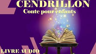 Cendrillon  Contes pour enfants  Livre audio [upl. by Fabrin409]