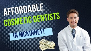 Affordable Cosmetic Dentists in McKinney TX 469 9662525  McKinney Affordable Cosmetic Dentists [upl. by Azal]