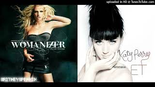 quotWomanizer x ETquot Mashup  Britney Spears Katy Perry [upl. by Finnegan]