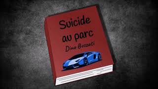 Suicide au parc de Dino Buzzati [upl. by Drarej4]