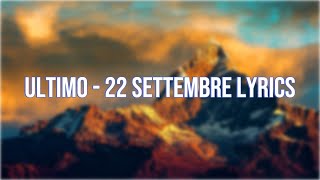 Ultimo 22 settembre lyrics [upl. by Gelb431]