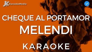 Melendi  Cheque al portamor KARAOKE Instrumental y Letra [upl. by Annodahs94]