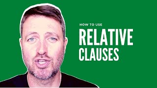 How to use RELATIVE CLAUSES in English [upl. by Susanetta]