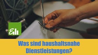 Was sind haushaltsnahe DienstleistungenSteuern verstehen [upl. by Mossman]