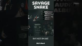 Savage Snake  SGL [upl. by Siuqramed652]