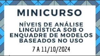 Aula 5 do Minicurso  Níveis de análise linguística sob o enquadre de modelos baseados no uso [upl. by Ashraf779]