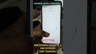 Micromax in note 1 E7746 frp bypass Umt Dongle kaise kare [upl. by Yeruoc]