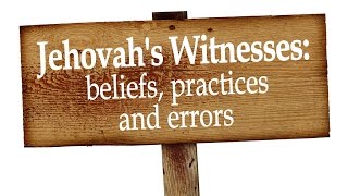 Jehovahs Witnesses beliefs practices and ERRORS [upl. by Anead]