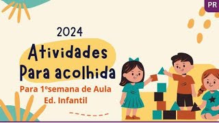 Atividades de Acolhimento 2024Primeira semana se aula [upl. by Idalla594]