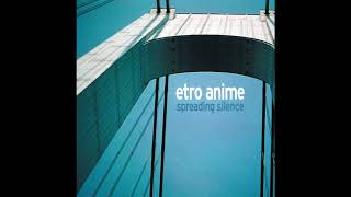 Etro Anime  Thru Time [upl. by Ahsenrat]