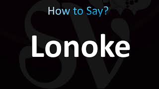 How to Pronounce Lonoke Arkansas CORRECTLY [upl. by Arakahs]