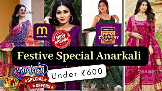 Huge Meesho Anarkali dress haul under 600 ✨😱 Rakhi amp Navratri special  ￼Honest review TryOn [upl. by Ahsinel]