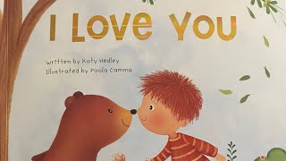 I Love You by Katy Hedley and illustrations by Paola Camma [upl. by Novoj343]