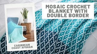 Caribbean Coast Afghan  Mosaic crochet pattern [upl. by Johnathan]