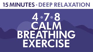 478 Calm Breathing Exercise  15 Minutes of Deep Relaxation  Anxiety Relief  Pranayama Exercise [upl. by Kammerer]